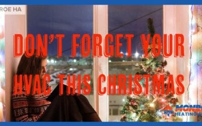 Don’t forget your HVAC system this Christmas!